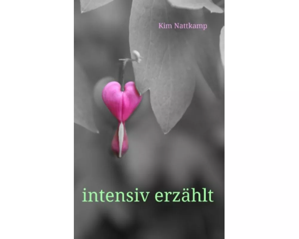 intensiv erzählt