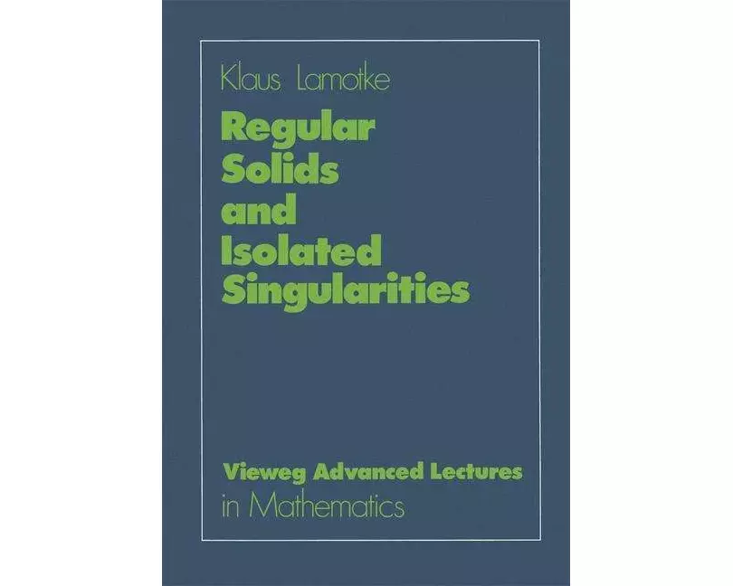 Regular Solids and Isolated Singularities