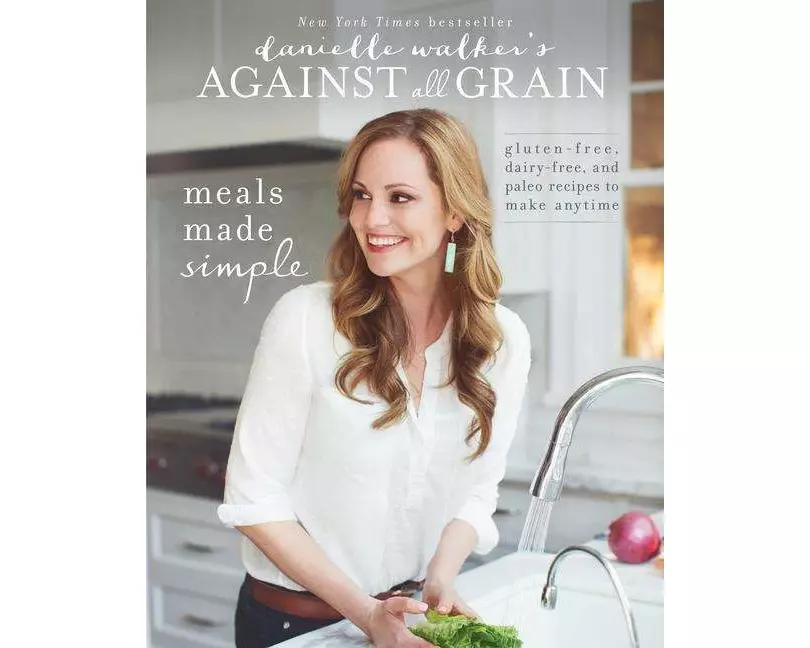 Danielle Walker's Against All Grain: Meals Made Simple