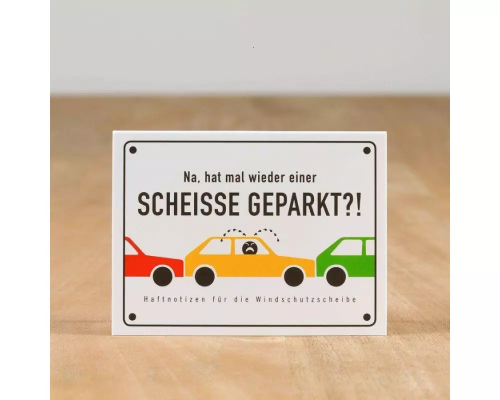 SCHEISSE GEPARKT - Haftnotizen für die Windschutzscheibe