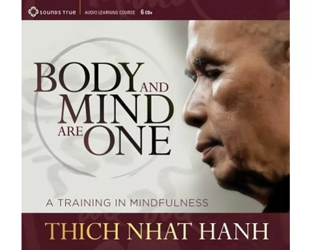 Body and Mind Are One: A Training in Mindfulness