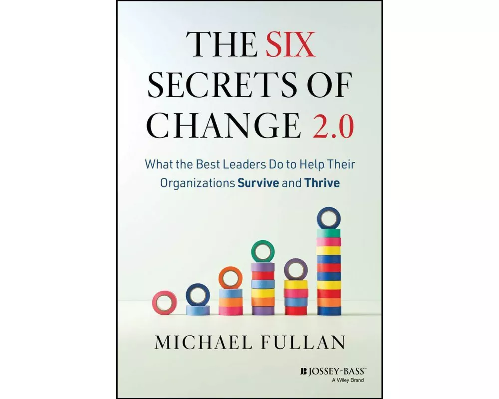 The Six Secrets of Change 2.0