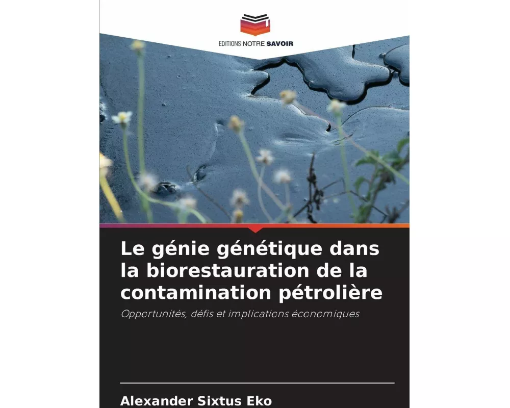 Le génie génétique dans la biorestauration de la contamination pétrolière