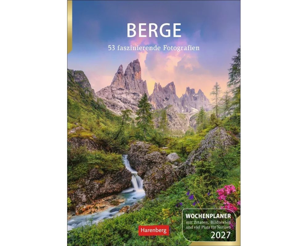 Berge Wochenplaner 2027 - 53 faszinierende Fotografien