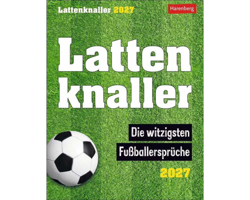 Lattenknaller Tagesabreißkalender 2027 - Die witzigsten Fußballersprüche