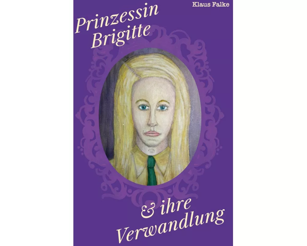 Prinzessin Brigitte & ihre Verwandlung