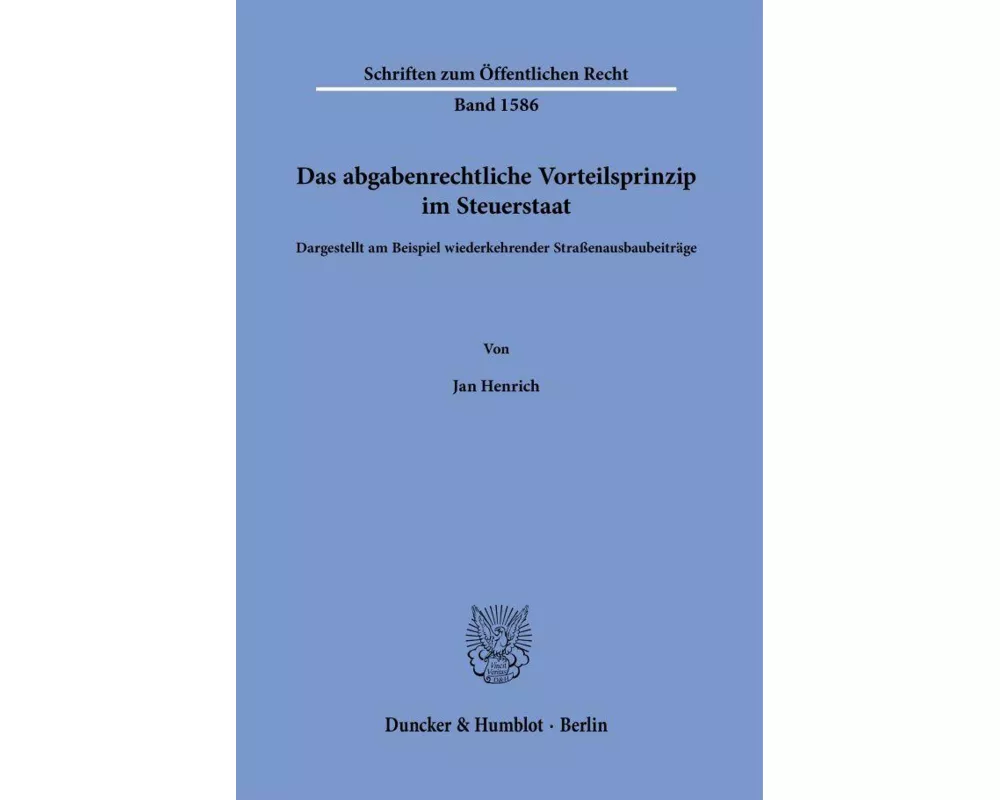 Das abgabenrechtliche Vorteilsprinzip im Steuerstaat