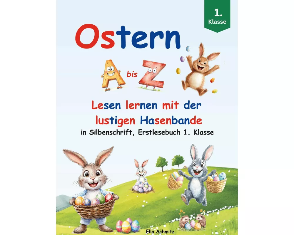 Ostern A bis Z - Lesen lernen mit der lustigen Hasenbande