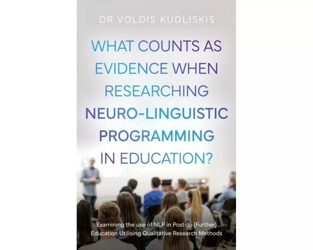 What Counts as Evidence when Researching Neuro-Linguistic Programming in Education?