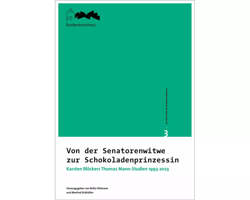 Aus dem Archiv des Buddenbrookhauses / Von der Senatorenwitwe zur Schokoladenprinzessin