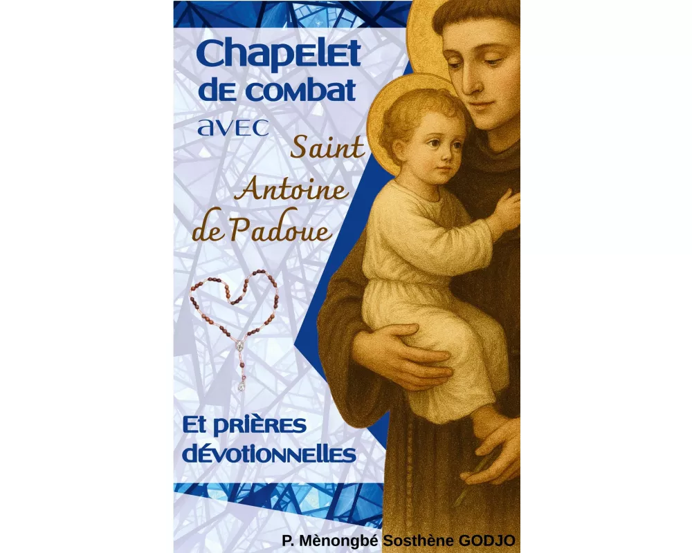 Chapelet de combat avec Saint Antoine de Padoue et prières dévotionnelles