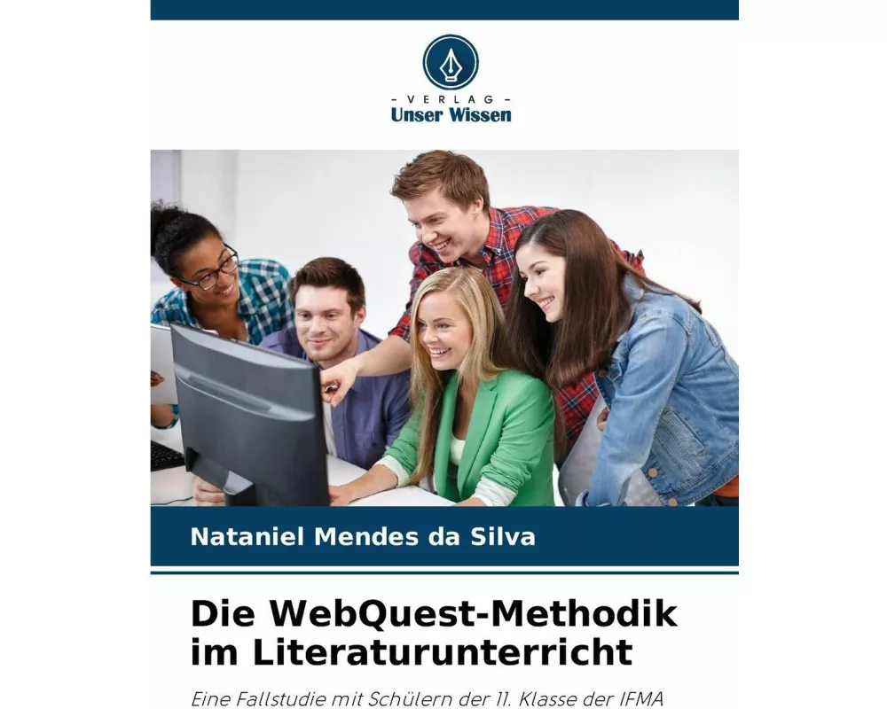 Die WebQuest-Methodik im Literaturunterricht