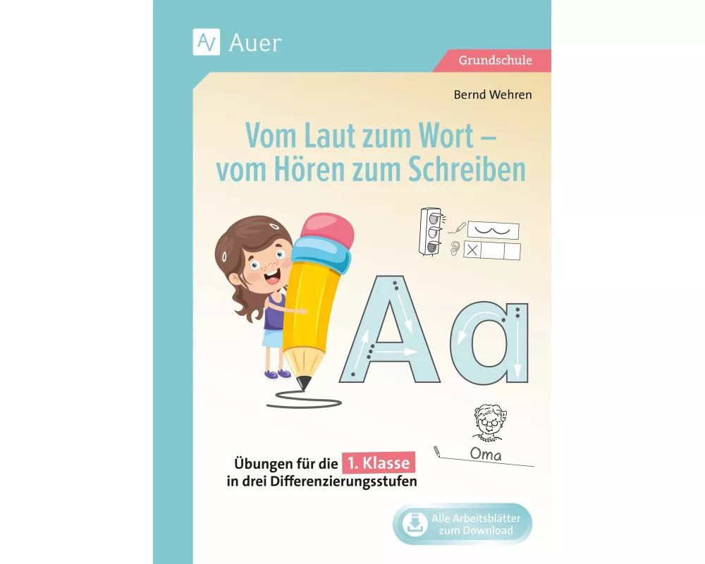 Vom Laut zum Wort - vom Hören zum Schreiben