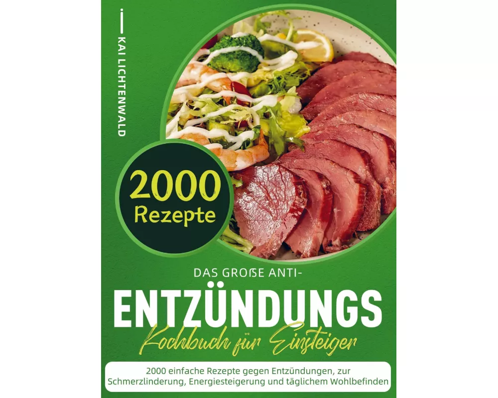 Das große Anti-Entzündungs-Kochbuch für Einsteiger