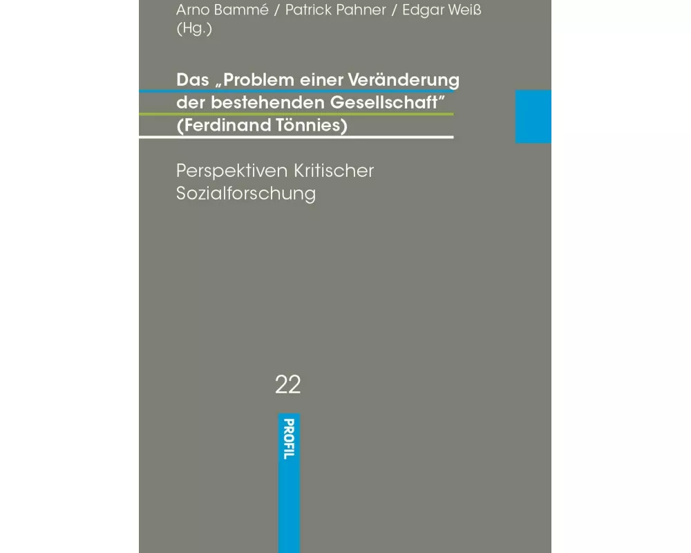 Das "Problem einer Veränderung der Gesellschaft"