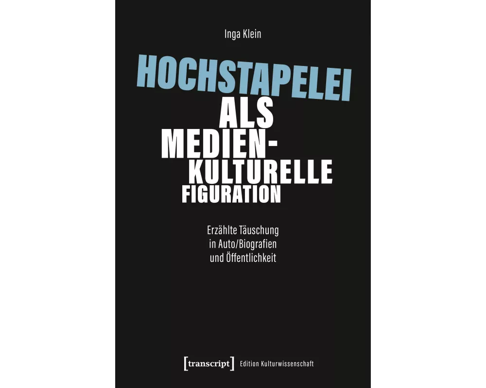Hochstapelei als medienkulturelle Figuration