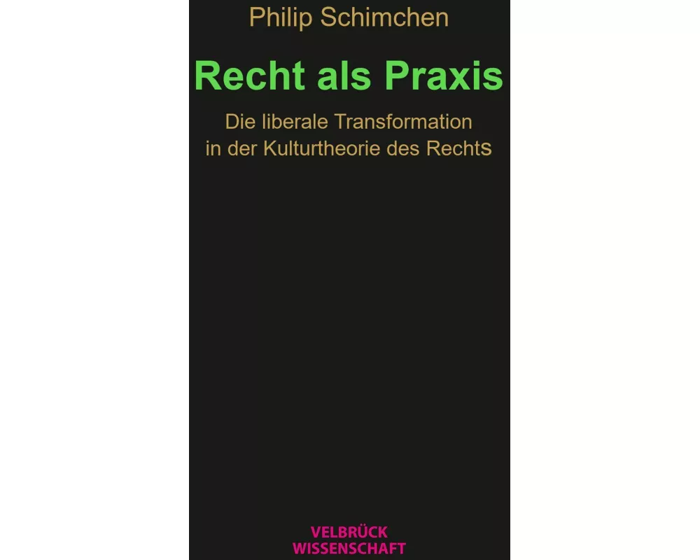Recht als Praxis