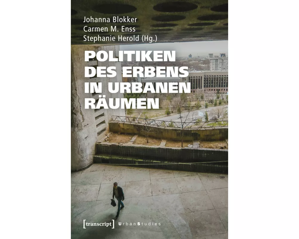 Politiken des Erbens in urbanen Räumen
