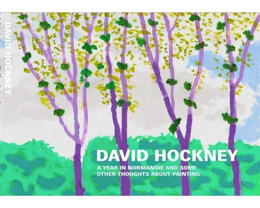 David Hockney. A Year in Normandie and Some Other Thoughts about Painting