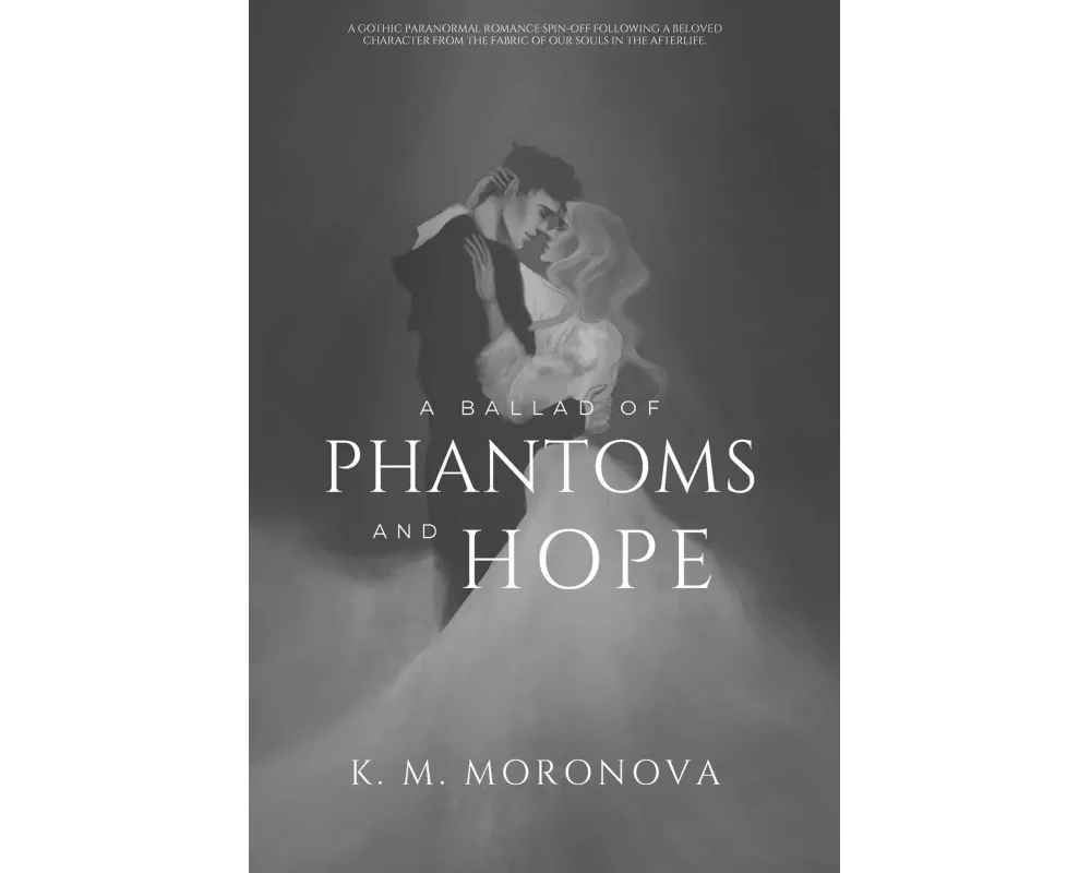 A Ballad of Phantoms and Hope