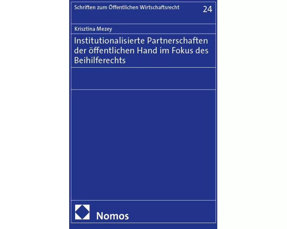 Institutionalisierte Partnerschaften der öffentlichen Hand im Fokus des Beihilferechts