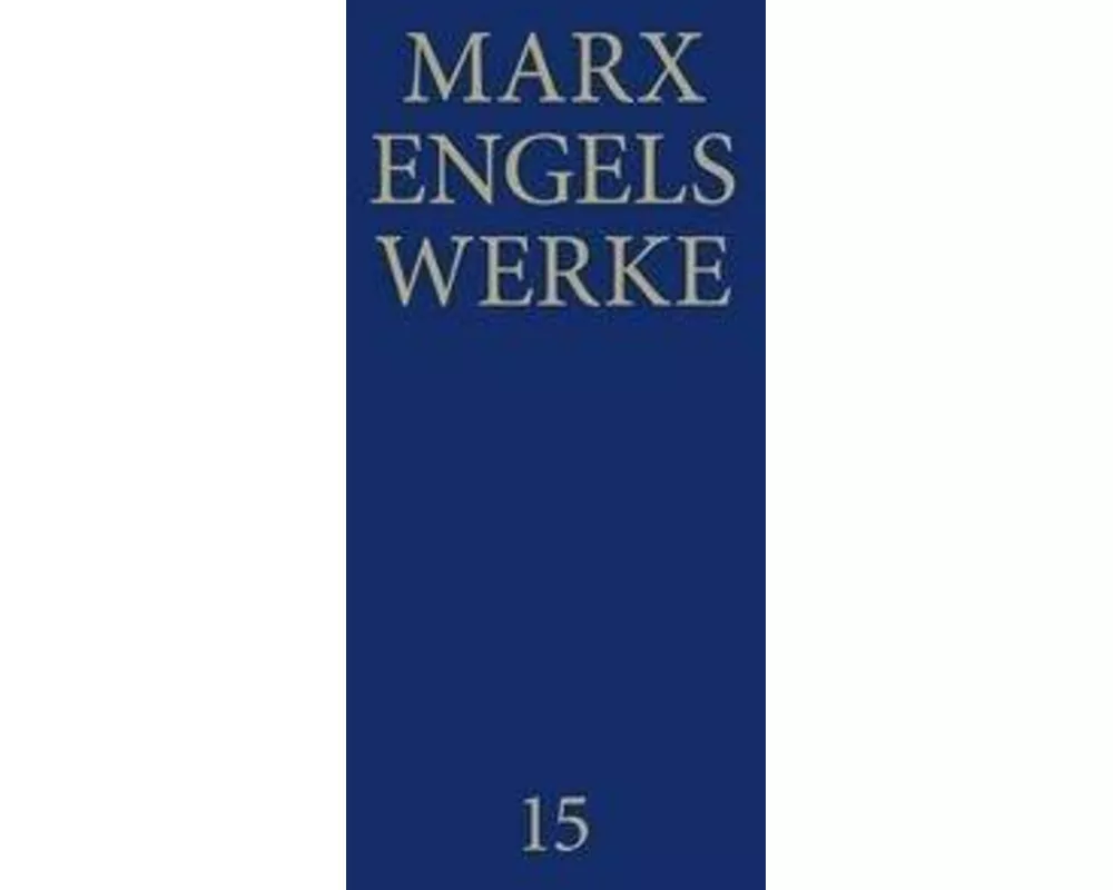 MEW / Marx-Engels-Werke Band 15