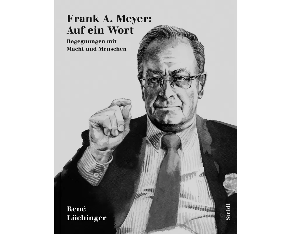 Frank A. Meyer: Auf ein Wort