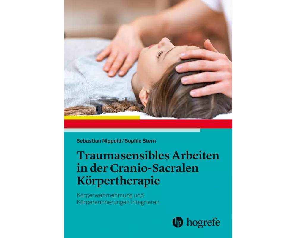 Traumasensibles Arbeiten in der Cranio-Sacralen Körpertherapie