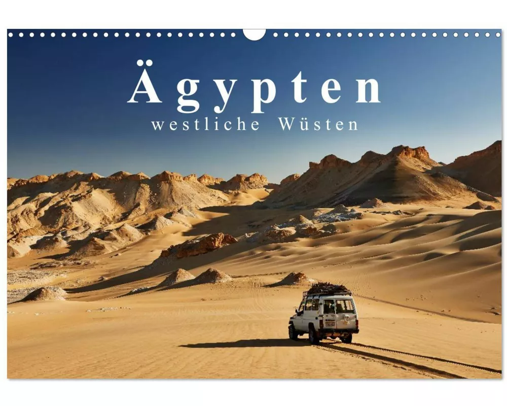 Ägypten - westliche Wüsten (Wandkalender 2026 DIN A3 quer), CALVENDO Monatskalender