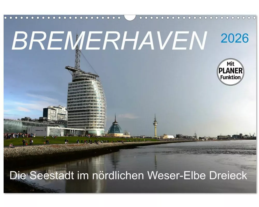 BREMERHAVEN - 2026 (Wandkalender 2026 DIN A3 quer), CALVENDO Monatskalender