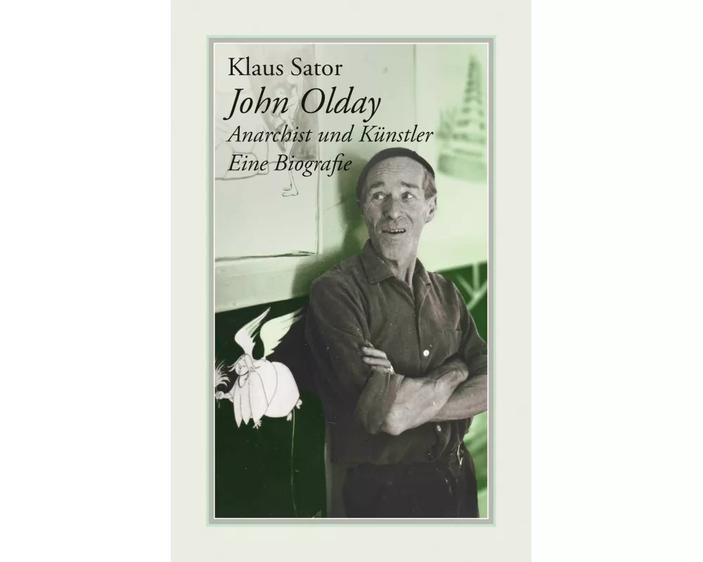 John Olday. Anarchist und Künstler