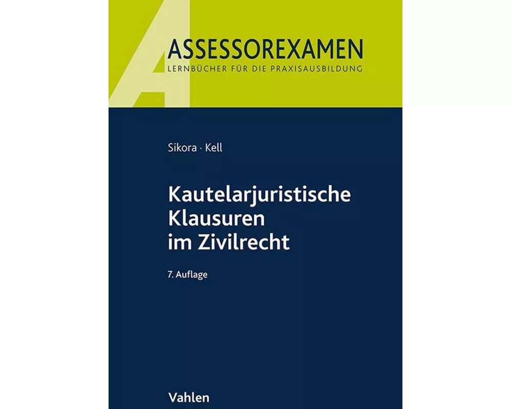 Kautelarjuristische Klausuren im Zivilrecht