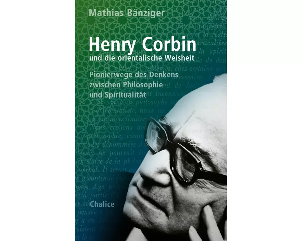 Henry Corbin und die orientalische Weisheit