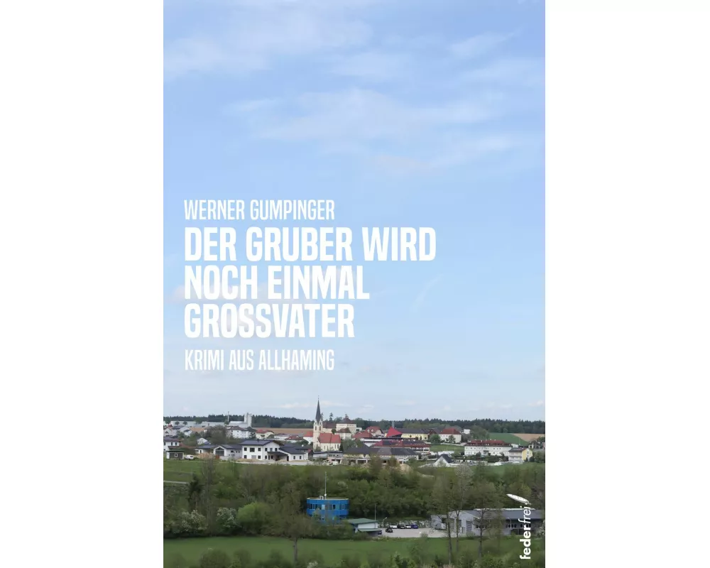 Der Gruber wird noch einmal Großvater