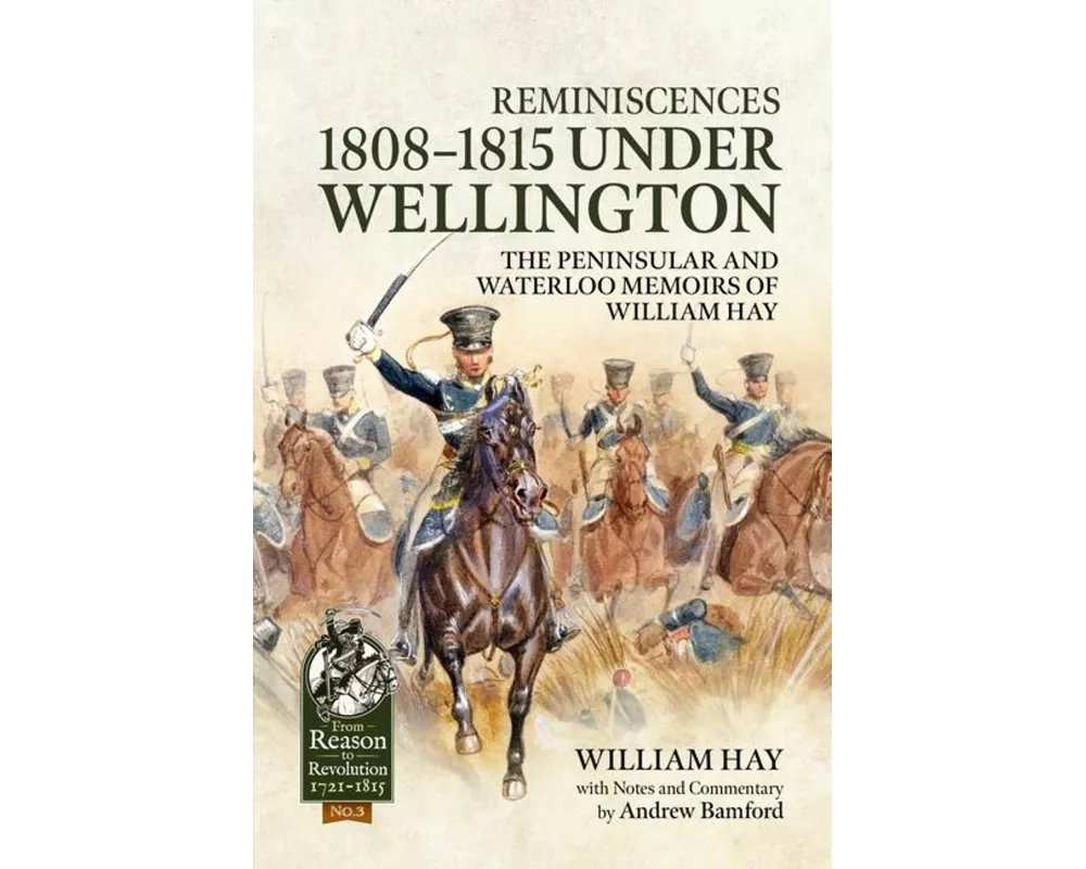 Reminiscences 1808-1815 Under Wellington