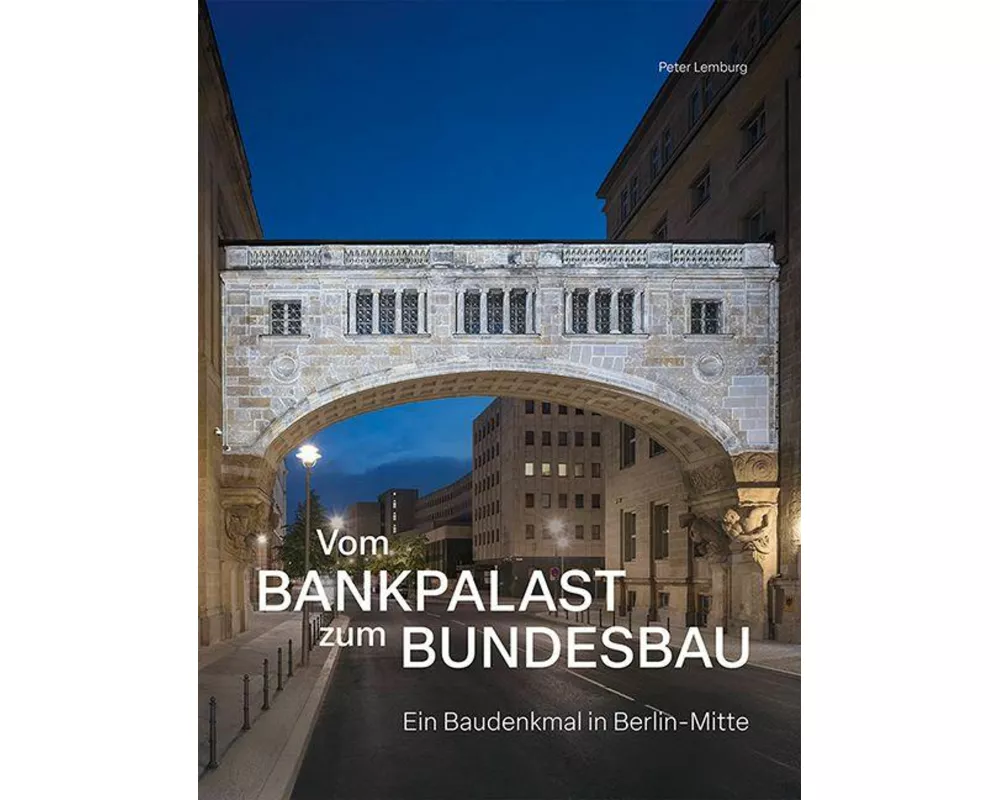 Vom Bankpalast zum Bundesbau
