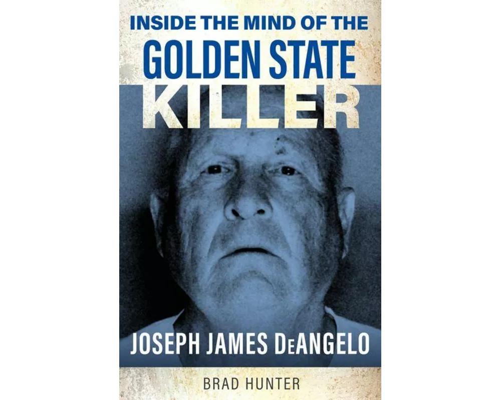Inside the Mind of the Golden State Killer
