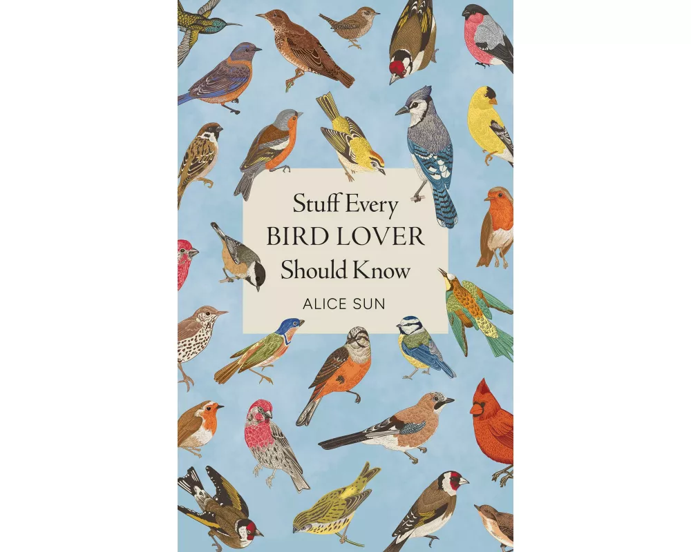 Stuff Every Bird Lover Should Know