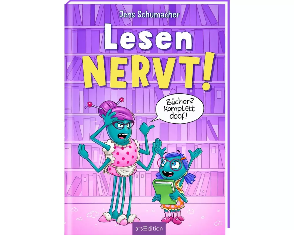 Lesen NERVT! – Bücher? Komplett doof! (Lesen nervt! 5)