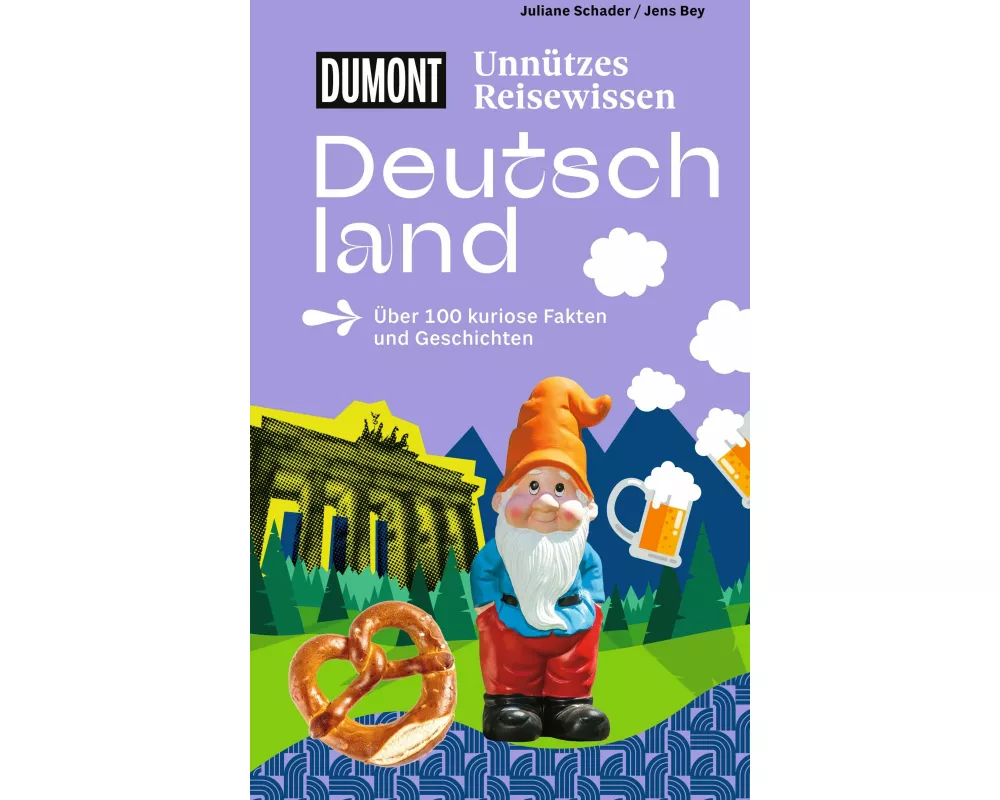 DUMONTs Unnützes Reisewissen Deutschland