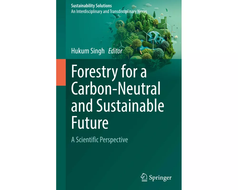 Forestry for a Carbon-Neutral and Sustainable Future