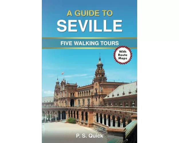 A Guide to Seville - Five Walking Tours