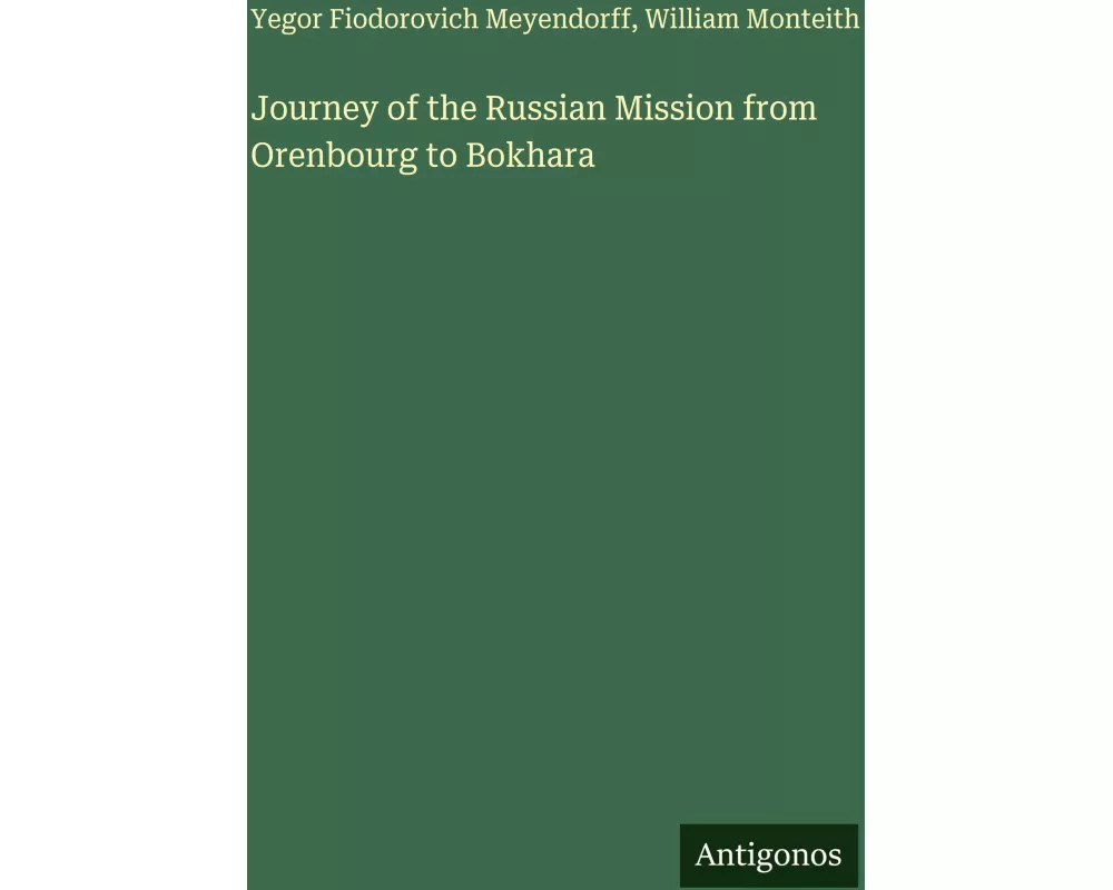 Journey of the Russian Mission from Orenbourg to Bokhara