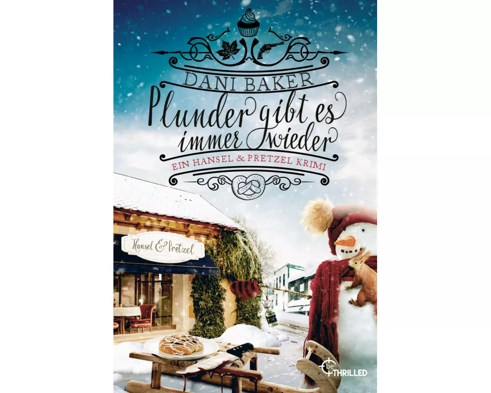Plunder gibt es immer wieder. Ein Hansel & Pretzel Krimi