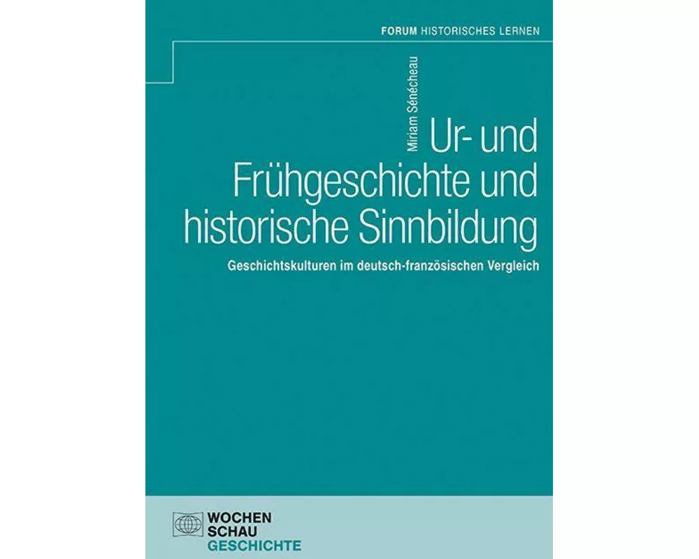 Ur- und Frühgeschichte und historische Sinnbildung