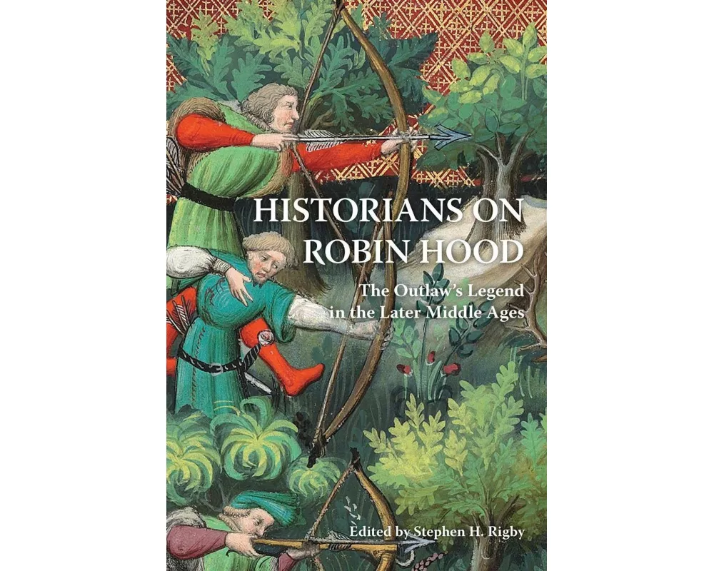 Historians on Robin Hood