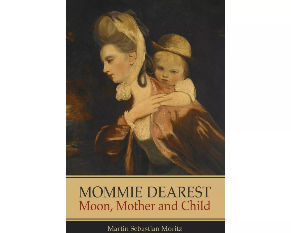 Mommie Dearest: Moon, Mother and Child
