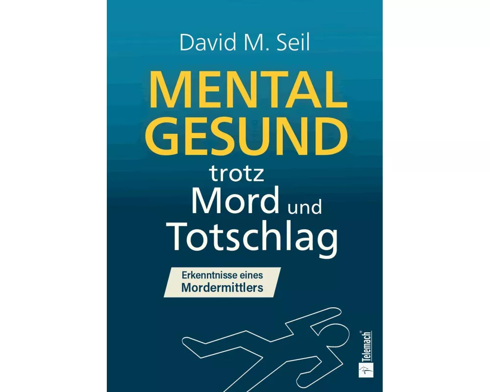 Mental gesund trotz Mord und Totschlag