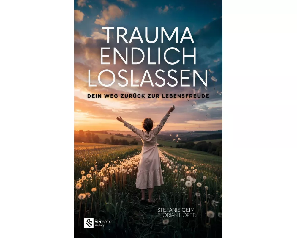 Trauma endlich loslassen