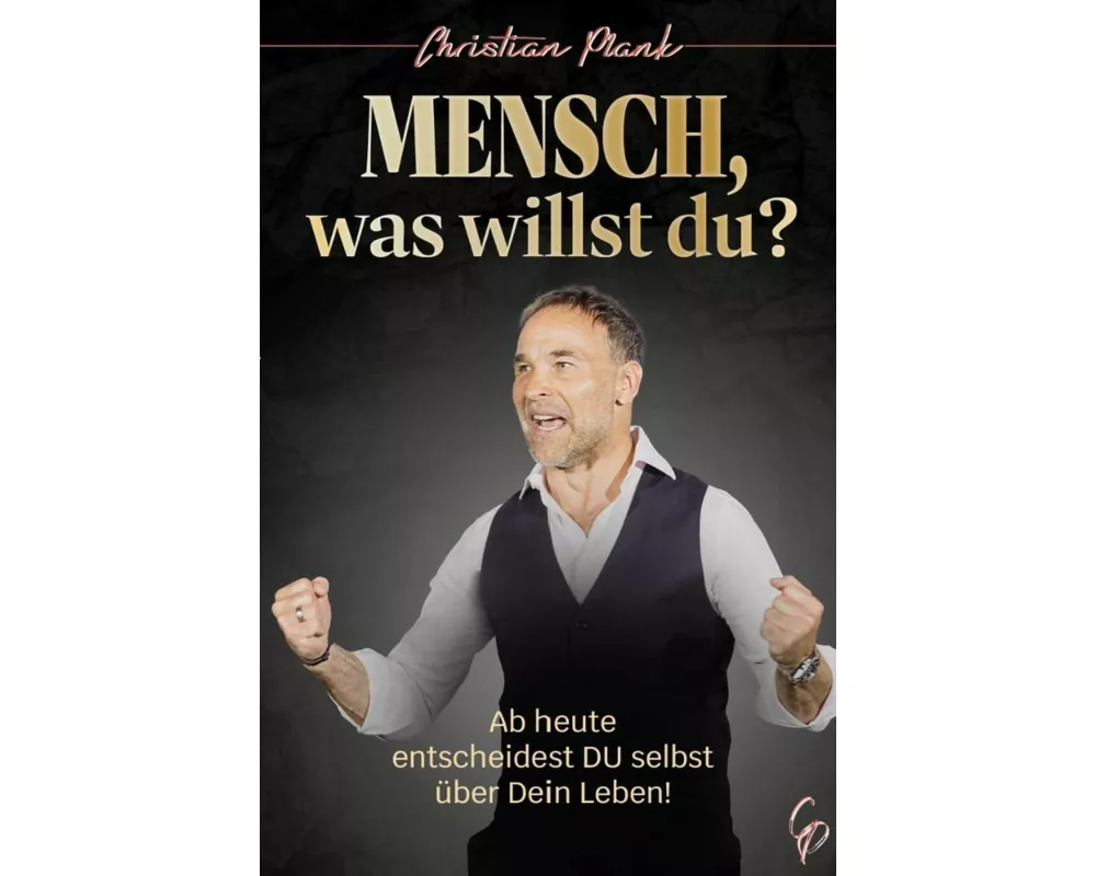 Mensch, was willst Du?